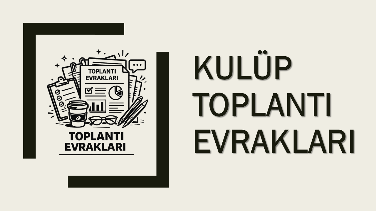 Kulüp Toplantı Evrakları
